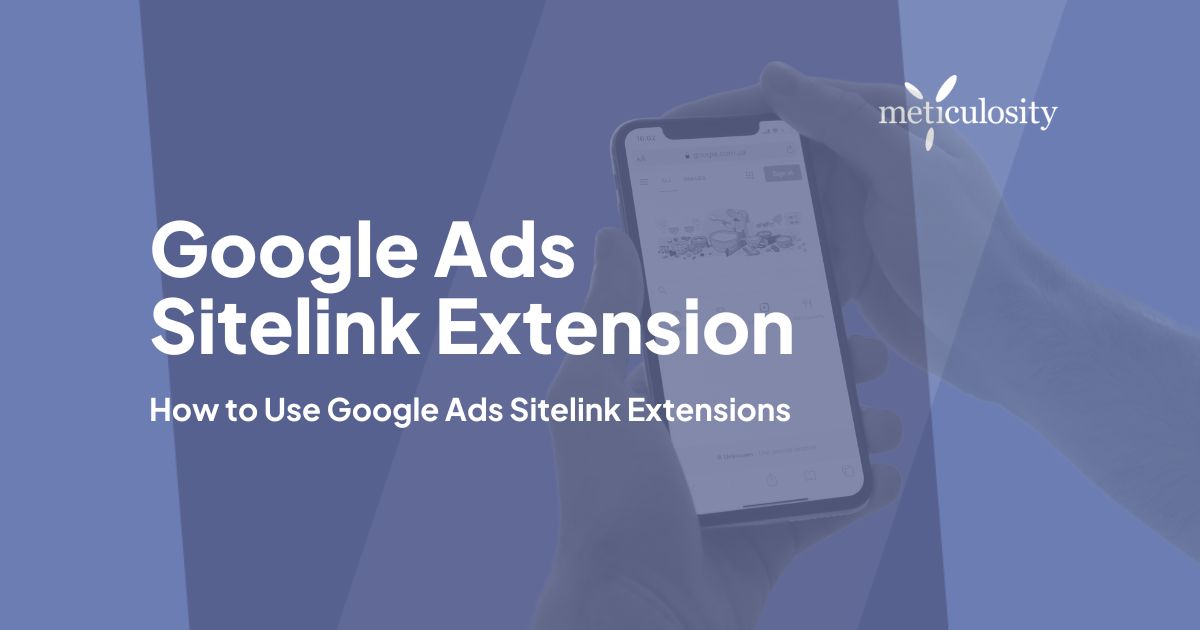 How to Use Google Ads Sitelink Extensions